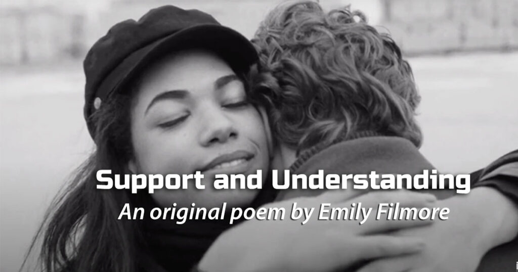Support and Understanding poem by Emily Filmore